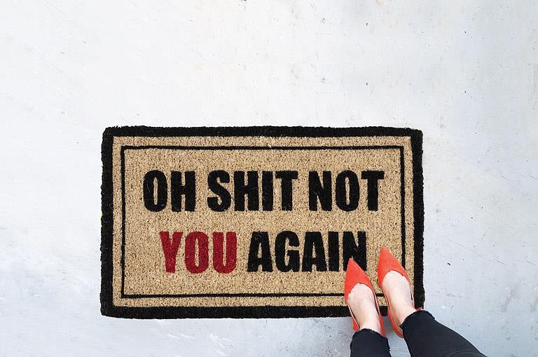 Oh Shit, Not You Again, Doormat 18X30