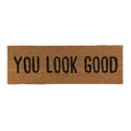"You look good" Doormat