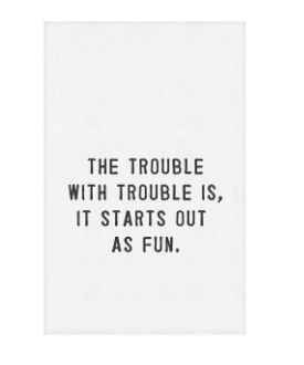 30x30 Tea Towel-"Trouble Is Fun"